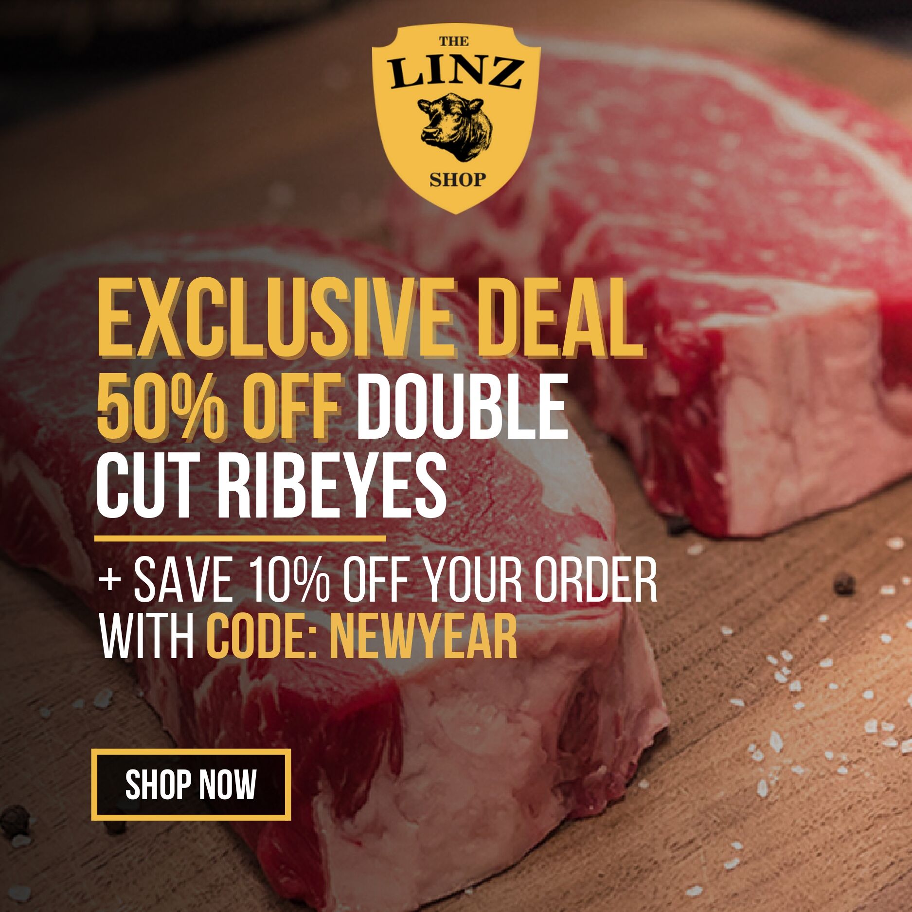 Double Cut Ribeyes now 50 off! Linz Heritage Angus